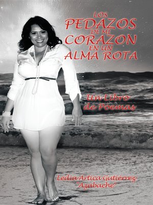 cover image of Los pedazos de mi corazon en un alma rota